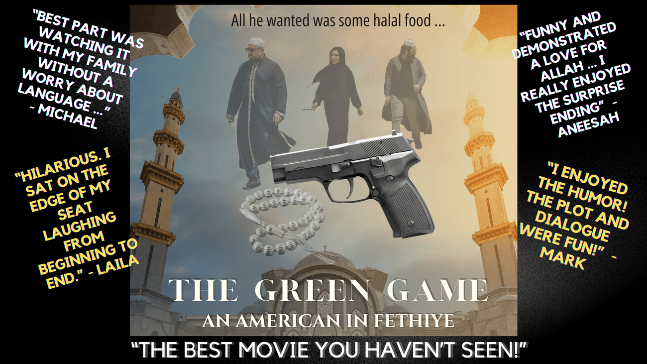 The Green Game: An American in Fethiye